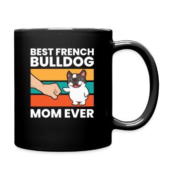 Best French Bulldog Mom Ever - Full Colour Mug - black - Right
