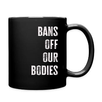 Bannir nos corps protéger la liberté Choisir les femmes - Mug uni - noir - Droite