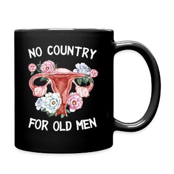 No Country For Old Men Floral Uterus Feminist - Tasse einfarbig - Schwarz - Rechts
