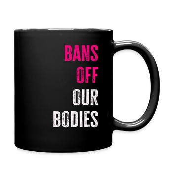 Bannir nos corps protéger la liberté Choisir les femmes - Mug uni - noir - Droite