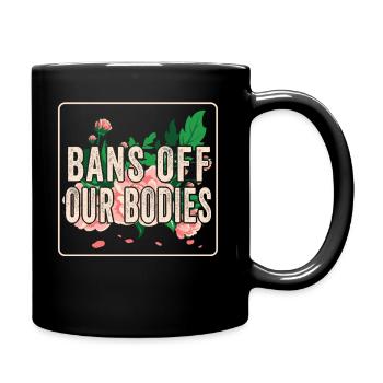 Bannir nos corps protéger la liberté Choisir les femmes - Mug uni - noir - Droite
