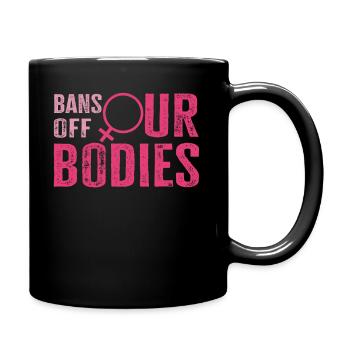 Bannir nos corps protéger la liberté Choisir les femmes - Mug uni - noir - Droite