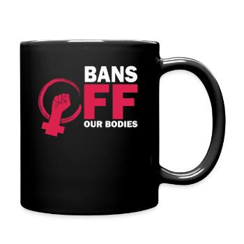 Bannir nos corps protéger la liberté Choisir les femmes - Mug uni - noir - Droite