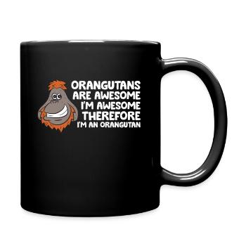 Orangutans Are Awesome Im Awesome Therefore Im an - Full Colour Mug - black - Right