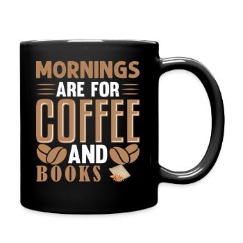 MORNINGS ARE FOR COFFEE AND BOOKS. Teachers gift; - Mug uni - noir - Droite