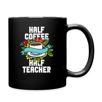 Half Coffee Half Teacher - Full Colour Mug - black - Right