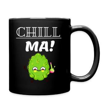 Chill Ma Lustiges Stonerdesign mit süßem Bud - Tasse einfarbig - Schwarz - Rechts