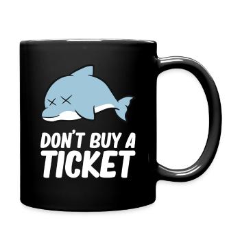 Don't buy a ticket - Dolphin - Mug uni - noir - Droite