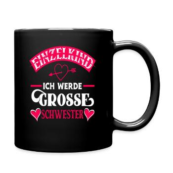 Ich Werde Große Schwester - Tasse einfarbig - Schwarz - Rechts