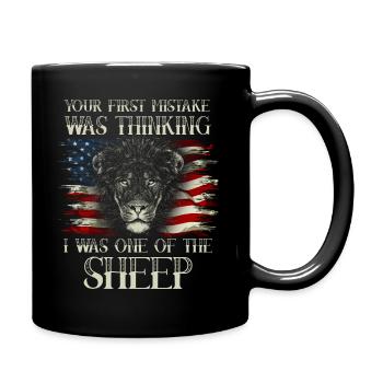 Your first Mistake was thinking I was one of the - Full Colour Mug - black - Right