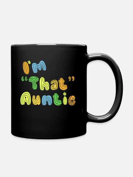 I am That Auntie - Tasse einfarbig - Schwarz