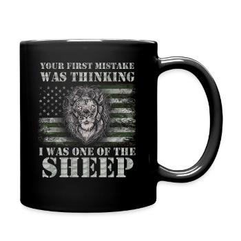 Your first Mistake was thinking I was one of the - Full Colour Mug - black - Right
