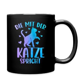 Katze Spruch Die Mit Der Katze Spricht - Tasse einfarbig - Schwarz - Rechts