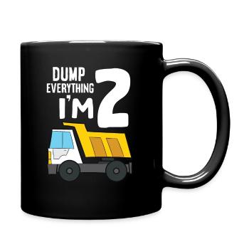 Dump Truck 2nd Birthday Dump Everything I'm 2 - Tasse einfarbig - Schwarz - Rechts