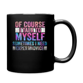 Bien sûr, je me parle à moi-même parfois. J’ai besoin - Mug uni - noir - Droite