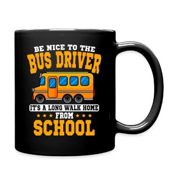 Sei Nett Zu dem Busfahrer Schulbus Bus - Tasse einfarbig - Schwarz - Rechts