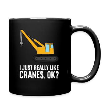 Construction Crane I Just Really Like Cranes - Full Colour Mug - black - Right