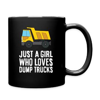 Just a Girl Who Loves Dump Trucks Construction - Tasse einfarbig - Schwarz - Rechts