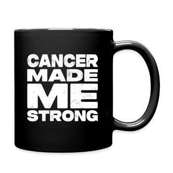 Cancer Made Me Strong - Anti Krebs Spruch - Tasse einfarbig - Schwarz - Rechts