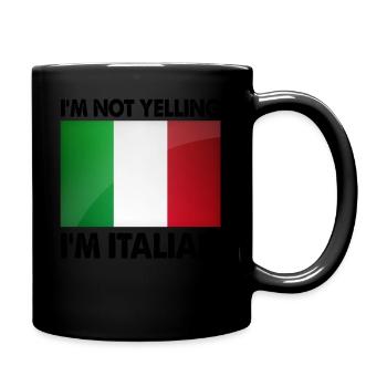 I'm Not Yelling I'm Italian - Full Colour Mug - black - Right
