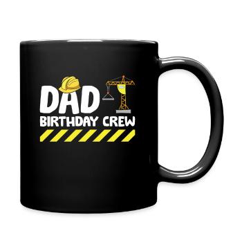 Construction Birthday Party Dad Of The Birthday - Tasse einfarbig - Schwarz - Rechts