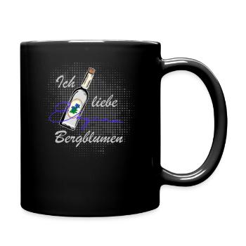 Ich liebe Bergblumen lustiger Spruch - Tasse einfarbig - Schwarz - Rechts