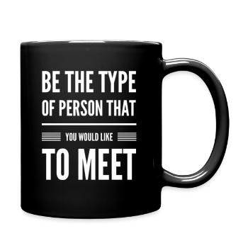 Soyez le type de personne - Citation de motivation - Mug uni - noir - Droite