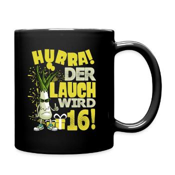 Hurra! Der Lauch Wird 16! Teenager Endlich - Tasse einfarbig - Schwarz - Rechts