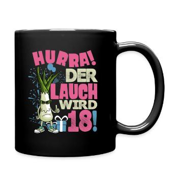 Hurra! Der Lauch Wird 18! Volljährig Endlich - Tasse einfarbig - Schwarz - Rechts