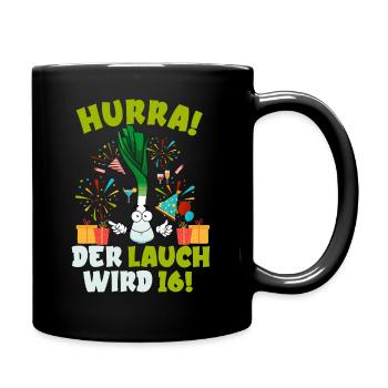 Hurra! Der Lauch Wird 16! Teenager Endlich - Tasse einfarbig - Schwarz - Rechts