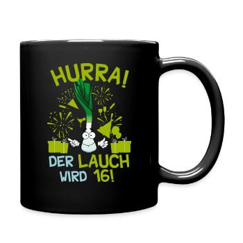 Hurra! Der Lauch Wird 16! Teenager Endlich - Tasse einfarbig - Schwarz - Rechts