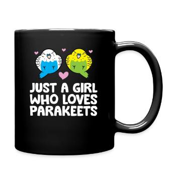 Just a Girl Who Loves Parakeets Budgie Bird - Full Colour Mug - black - Right
