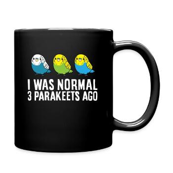 Sittich-Vogelbesitzer Ich war vor 3 Sittichen - Tasse einfarbig - Schwarz - Rechts