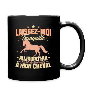 Cadeau aujourd'hui je parle seulement à mon cheval - Mug uni - noir - Droite