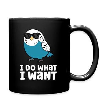 I Do What I Want Parakeet Budgie Bird Budgerigar - Full Colour Mug - black - Right