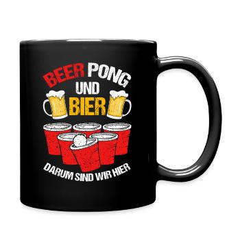 BEER PONG UND BIER DARUM SIND WIR HIER - Tasse einfarbig - Schwarz - Rechts
