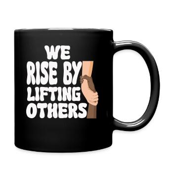 We Rise By Lifting Others Inspirational Quote - Full Colour Mug - black - Right