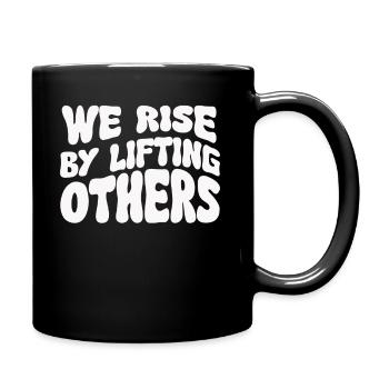 We Rise By Lifting Others Inspirational Quote - Full Colour Mug - black - Right