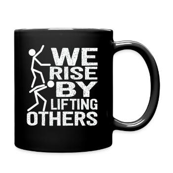 We Rise By Lifting Others Inspirational Quote - Full Colour Mug - black - Right