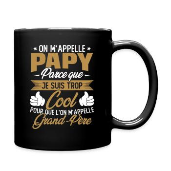 On M'appelle Papy Parce Que Je Suis Trop Cool - Mug uni - noir - Droite