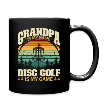 Grandpa Is My Name Disc Golf Is My Game - Tasse einfarbig - Schwarz - Rechts