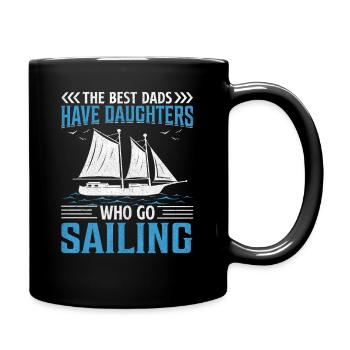 The Best Dads Have Daughters Who Go Sailing - Tasse einfarbig - Schwarz - Rechts