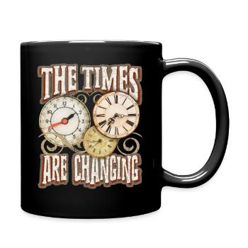 Spruch mit Uhr, Taschenuhr, Motivation-Inspiration - Tasse einfarbig - Schwarz - Rechts