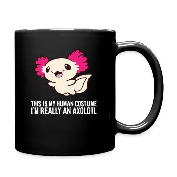 This Is My Human Costume I'm Really An Axolotl - Tasse einfarbig - Schwarz - Rechts