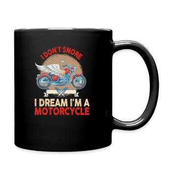 I Don't Snore I Dream I'm A Motorcycle - Tasse einfarbig - Schwarz - Rechts