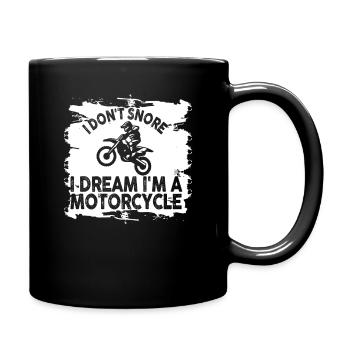 I Don't Snore I Dream I'm A Motorcycle - Tasse einfarbig - Schwarz - Rechts