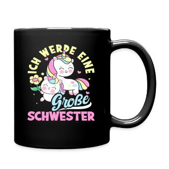 Süßes Ich Werde Große Schwester Einhörner - Tasse einfarbig - Schwarz - Rechts