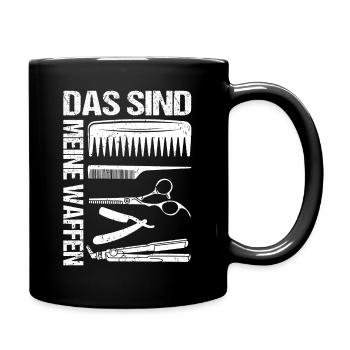 Friseur Barber - Das sind meine Waffen Geschenkide - Tasse einfarbig - Schwarz - Rechts