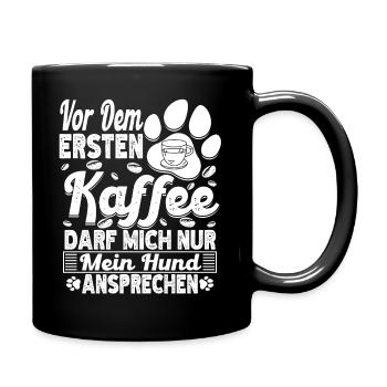 Kaffee Hund Hundehalter Kaffeetrinker Liebhaber - Tasse einfarbig - Schwarz - Rechts