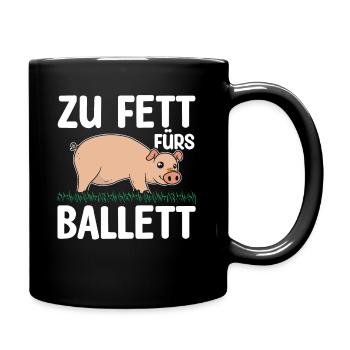 Zu Fett Fürs Ballett Schwein Ballerina Abnehmen - Tasse einfarbig - Schwarz - Rechts